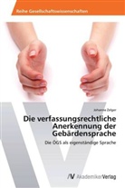 Johanna Zelger - Die verfassungsrechtliche Anerkennung der Gebärdensprache