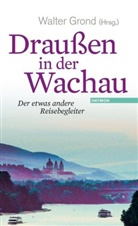 Walte Grond, Walter Grond, Elisabeth Kienesberger - Draußen in der Wachau. Bd.4
