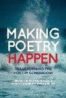 Myra Barrs, Sue Dymoke, Dymoke Sue, Andrew Lambirth, Wilson, Dr Myra Barrs... - Making Poetry Happen