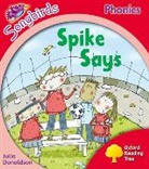 Julia Donaldson, Donaldson Julia, Oxford Reading Tree - Oxford Reading Tree Songbirds Phonics: Level 4: Spike Says