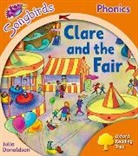 Julia Donaldson, Donaldson Julia - Oxford Reading Tree Songbirds Phonics: Level 6: Clare and the Fair