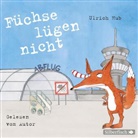 Ulrich Hub, Ulrich Hub - Füchse lügen nicht, 2 Audio-CD (Audio book)