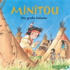 Sandra Grimm, Chloë Lee Constantin, Wolf Frass, Daniel Kirchberger - Minitou 1: Der große Indianer, 1 Audio-CD (Audio book)