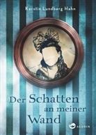 Lundberg Hahn, Kerstin Lundberg Hahn - Der Schatten an meiner Wand