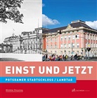 Hans-R Karutz, Hans-Rüdiger Karutz, Fran Mangelsdorf, Frank Mangelsdorf - Potsdamer Stadtschloss / Landtag - Einst und Jetzt