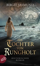 Birgit Jasmund - Die Tochter von Rungholt