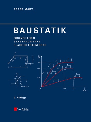 Peter Marti - Baustatik - Grundlagen - Stabtragwerke - Flächentragwerke