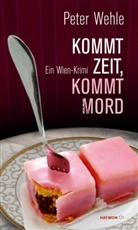Peter Wehle - Kommt Zeit, kommt Mord