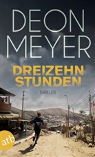 Deon Meyer - Dreizehn Stunden