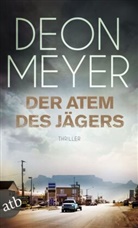 Deon Meyer - Der Atem des Jägers