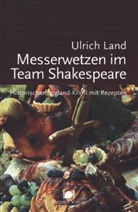 Ulrich Land - Messerwetzen im Team Shakespeare