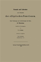 Hermann Amandus Schwarz - Formeln und Lehrsätze zum Gebrauche der elliptischen Functionen
