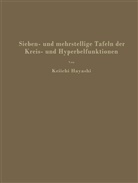 Keiichi Hayashi - Sieben- und mehrstellige Tafeln der Kreis- und Hyperbelfunktionen und deren Produkte sowie der Gammafunktion