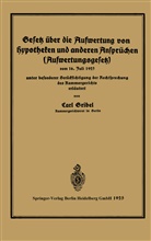 Carl Gribel - Gesetz über die Aufwertung von Hypotheken und anderen Ansprüchen (Aufwertungsgesetz)