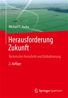 Michael F Jischa, Michael F. Jischa - Herausforderung Zukunft