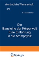 Theodor Wulf, Loewen, H Loewen, H. Loewen - Die Bausteine der Körperwelt Eine Einführung in die Atomphysik