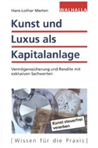 Hans-Lothar Merten - Kunst und Luxus als Kapitalanlage