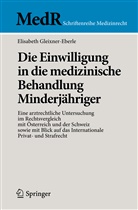 Elisabeth Gleixner-Eberle - Die Einwilligung in die medizinische Behandlung Minderjähriger