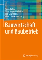 Klaus J. Beckmann, Claus J. Diederichs, Claus Jürgen Diederichs, Clau Jürgen Diederichs, Claus Jürgen Diederichs, Rolf Katzenbach... - Bauwirtschaft und Baubetrieb