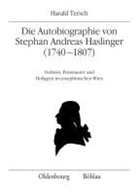 Harald Tersch - Die Autobiographie von Stephan Andreas Haslinger (1740-1807)