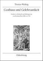 Thomas Wallnig - Gasthaus und Gelehrsamkeit