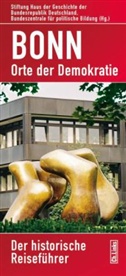 Hans Walter Hütter, Krüger, Dietmar Preißler, Bundeszentrale für politische Bildung, Stiftun Haus der Geschichte, Stiftun Haus der Geschichte der Bundesre... - Bonn, Orte der Demokratie