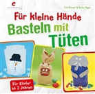 Ev Danner, Eva Danner, Beate Vogel - Für kleine Hände. Basteln mit Tüten