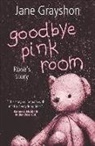 Jane Grayshon, Mrs Jane Grayshon, Mrs Jane Grayshon - Goodbye Pink Room