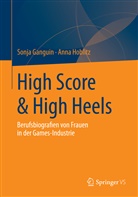 Sonj Ganguin, Sonja Ganguin, Anna Hoblitz - High Score & High Heels