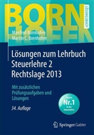 Bornhofe, Manfre Bornhofen, Manfred Bornhofen, Martin Bornhofen, Martin C. Bornhofen, Kaipf - Lösungen zum Lehrbuch Steuerlehre 2 Rechtslage 2013
