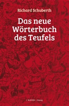 Richard Schuberth - Das neue Wörterbuch des Teufels