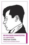 Tristan Tzara, Francis Picabia - Seven Dada Manifestos and Lampisteries