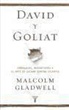 Malcolm Gladwell - David y Goliat : desvalidos, inadaptados y el arte de luchar contra gigantes