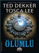 Ted Dekker, Tosca Lee - Ölümlü