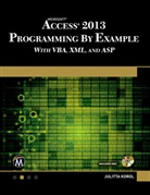 Julitta Korol - Microsoft Access 2013 Programming by Example with VBA, XML, and ASP
