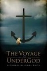 Kirby Smith - The Voyage of the Undergod