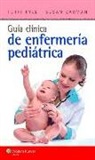 SUSAN CARMAN, Theresa Kyle, Adrian Shifren - Guia Clinica De Enfermeria Pediatrica
