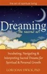 Lori Joan Swick, PhD Swick - Dreaming - the Sacred Art