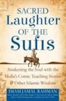 Imam Jamal Rahman, Jamal Rahman - Sacred Laughter of the Sufis