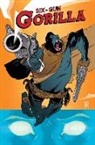 Simon Spurrier, Simon/ Stokely Spurrier, Simon Squrrier, Jeff Stokely, Jeff Stokely - Six-Gun Gorilla