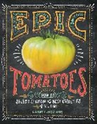 Craig Lehoullier, Craig/ Lehoullier Lehoullier, Sara Lehoullier, LeHoullier Craig - Epic Tomatoes