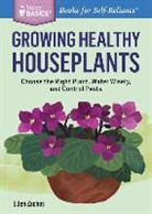 Ellen Zachos - Growing Healthy Houseplants