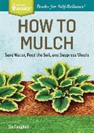 Stu Campbell, Campbell Stu, Jennifer Kujawski, Kujawski Jennifer - How to Mulch