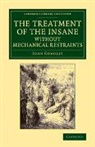 John Conolly, Conolly John - Treatment of the Insane Without Mechanical Restraints
