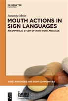 Susanne Mohr - Mouth Actions in Sign Languages