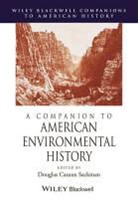 Sackman, D Sackman, Douglas Cazaux Sackman, Douglas Cazaux (University of Puget Sound Sackman, Douglas Cazaux Sackman, Sackman Douglas Cazaux - Companion to American Environmental History