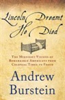 Andrew Burstein - Lincoln Dreamt He Died