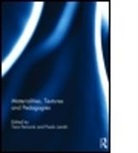Tara (University of British Columbia Fenwick, Tara (University of Stirling Fenwick, Tara Landri Fenwick, Tara Fenwick, Tara (University of Stirling Fenwick, Fenwick Tara... - Materialities, Textures and Pedagogies