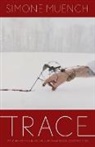 Simone Muench - Trace
