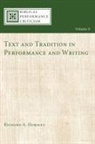 Richard A. Horsley - Text and Tradition in Performance and Writing
